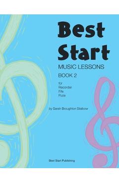 Coperta cărții 'Best Start Music Lessons Book 2: For recorder, fife, flute. - Sarah Broughton Stalbow'