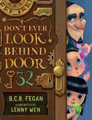 Don't Ever Look Behind Door 32 - B. C. R. Fegan