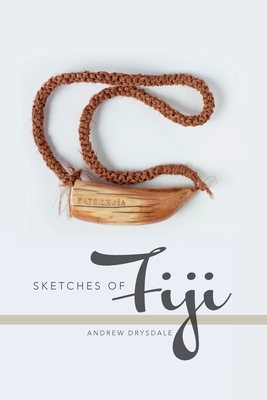 Sketches of Fiji - Andrew Drysdale