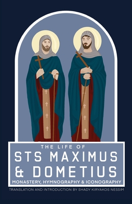 The Life of Sts Maximus and Dometius - Shady Kiryakos Nessim