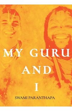 Coperta cărții 'My Guru & I - Swami Paranthapa'