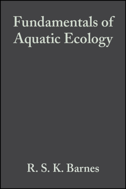 Fundamentals of Aquatic Ecology - R. S. K. Barnes