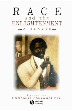Poza produsului Race and the Enlightenment - Emmanuel Chukwudi Eze