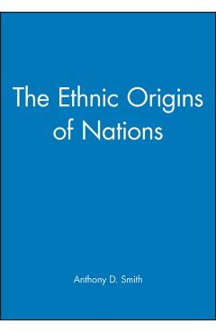 Coperta cărții 'The Ethnic Origins of Nations - Anthony D. Smith'
