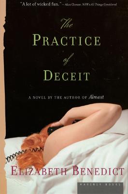 Practice of Deceit - Elizabeth Benedict