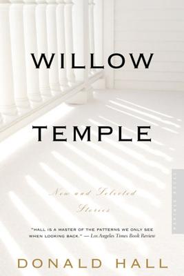 Willow Temple: New & Selected Stories - Donald Hall