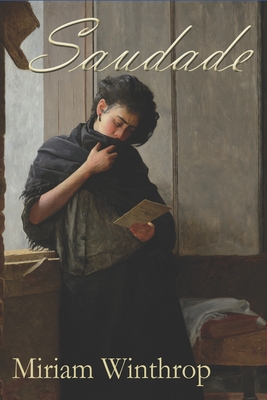 Saudade - Miriam Winthrop