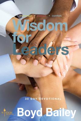 Coperta cărții 'Wisdom for Leaders - Boyd Bailey'