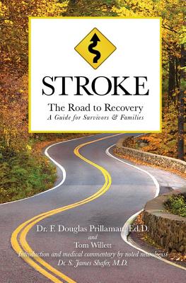 Stroke: The Road to Recovery: A Guide for Survivors & Families - Tom Willett