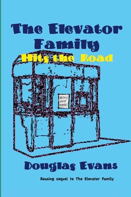 The Elevator Family Hits the Road - Douglas Evans