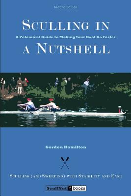 Sculling in a Nutshell: Second Edition - Gordon Hamilton