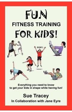 Coperta cărții 'Fun Fitness Training for Kids - Sue Tracey'