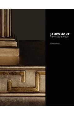 Coperta cărții 'James Mont: The King Cole Penthouse - Todd Merrill'