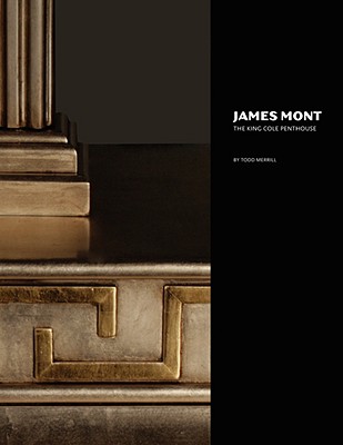 James Mont: The King Cole Penthouse - Todd Merrill