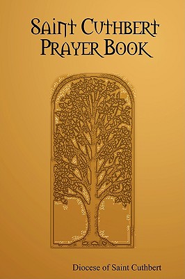 Saint Cuthbert Prayer Book - Of Saint Cuth Diocese Of Saint Cuthbert
