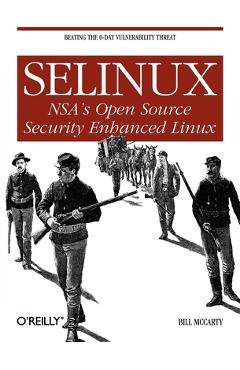 Coperta cărții 'Selinux: NSA's Open Source Security Enhanced Linux - Bill Mccarty'