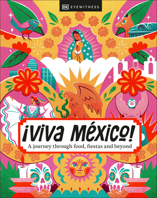 Viva Mexico! - Dk Eyewitness