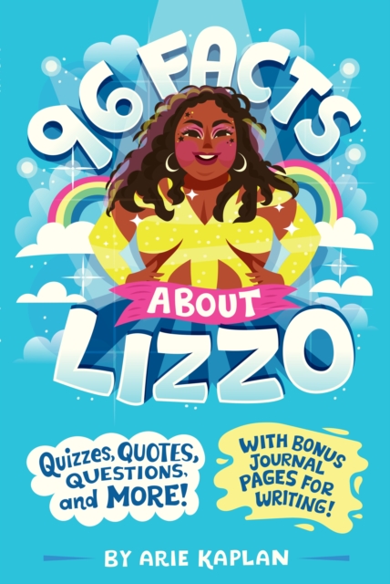 96 Facts about Lizzo: Quizzes, Quotes, Questions, and More! with Bonus Journal Pages for Writing! - Arie Kaplan