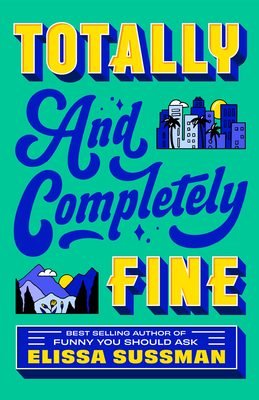 Totally and Completely Fine - Elissa Sussman