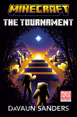 Minecraft: The Tournament: An Official Minecraft Novel - Davaun Sanders