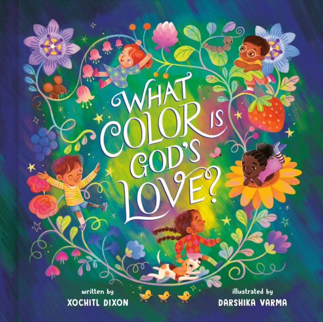 What Color Is God's Love? - Xochitl Dixon