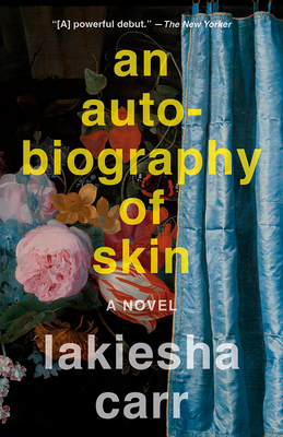 An Autobiography of Skin - Lakiesha Carr