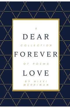 Coperta cărții 'Dear Forever Love: A Collection of Poems - Nikki Merriman'