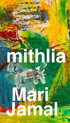 Mithlia: A Collection of Poems - Mari Jamal