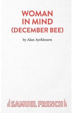 Coperta cărții 'Woman In Mind - Alan Ayckbourn'