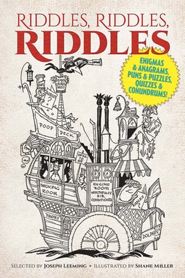 Riddles, Riddles, Riddles: Enigmas and Anagrams, Puns and Puzzles, Quizzes and Conundrums! - Joseph Leeming