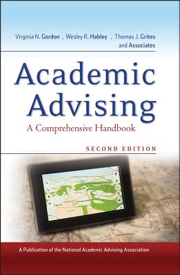 Academic Advising: A Comprehensive Handbook - Virginia N. Gordon