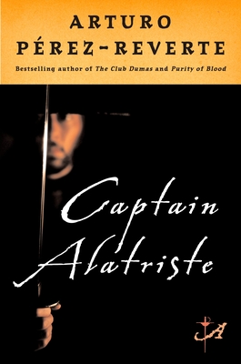 Captain Alatriste - Arturo Perez-reverte