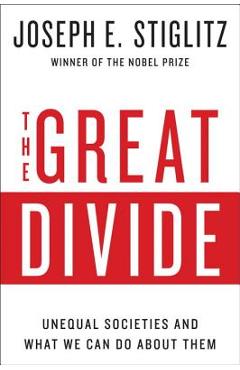 Coperta cărții 'The Great Divide: Unequal Societies and What We Can Do about Them - Joseph E. Stiglitz'