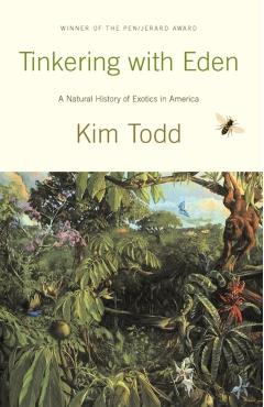 Coperta cărții 'Tinkering with Eden: A Natural History of Exotic Species in America - Kim Todd'