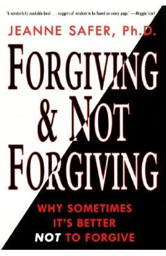 Coperta cărții 'Forgiving and Not Forgiving - Jeanne Safer'