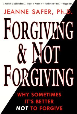 Coperta cărții 'Forgiving and Not Forgiving - Jeanne Safer'