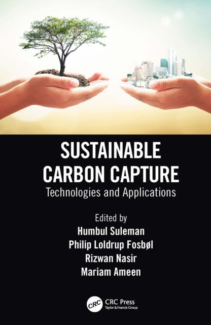 Sustainable Carbon Capture: Technologies and Applications - Humbul Suleman