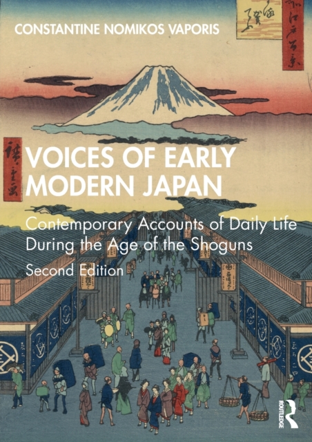 Voices of Early Modern Japan: Contemporary Accounts of Daily Life During the Age of the Shoguns - Constantine Nomikos Vaporis