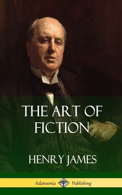 The Art of Fiction (Hardcover) - Henry James