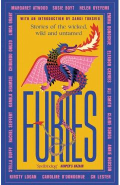 Furies: Stories of the Wicked, Wild and Untamed - Margaret Atwood