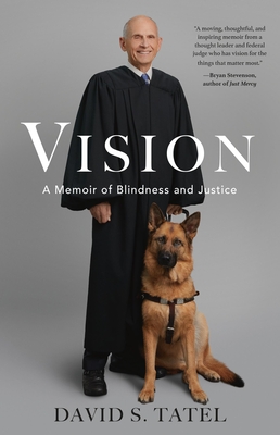 Vision: A Memoir of Blindness and Justice - David S. Tatel