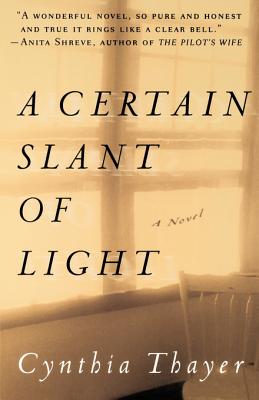 A Certain Slant of Light - Cynthia Thayer