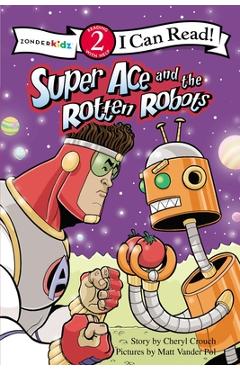 Coperta cărții 'Super Ace and the Rotten Robots: Level 2 - Cheryl Crouch'