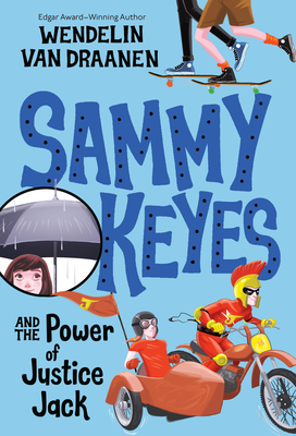 Sammy Keyes and the Power of Justice Jack - Wendelin Van Draanen