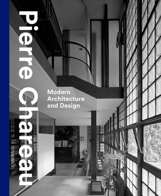 Pierre Chareau: Modern Architecture and Design - Esther Da Costa Meyer