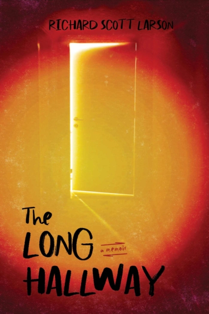 The Long Hallway - Richard Scott Larson