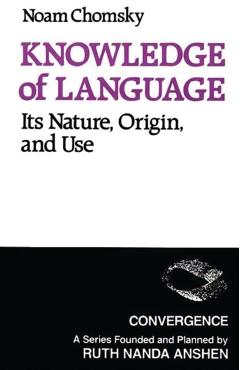 Poza produsului Knowledge of Language: Its Nature, Origins, and Use - Noam Chomsky