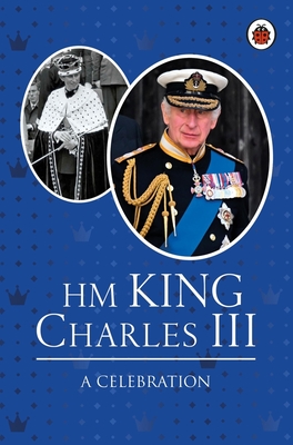 Hm King Charles III: A Celebration - Fiona Munro