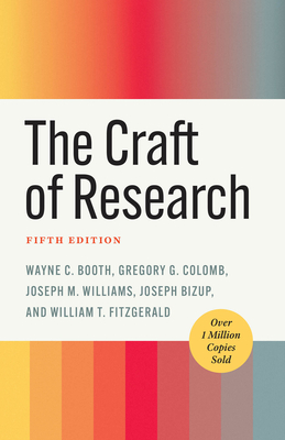 The Craft of Research, Fifth Edition - Wayne C. Booth