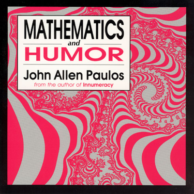 Mathematics and Humor - John Allen Paulos